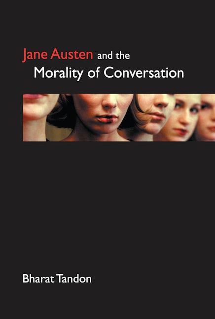 Book cover image for Jane Austen and the Morality of Conversation ISBN: 9781843311010